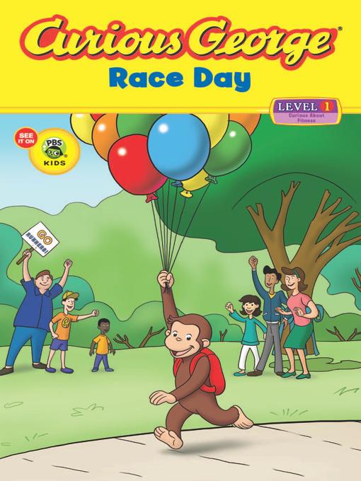 Title details for Curious George Race Day (CGTV Read-aloud) by H. A. Rey - Wait list